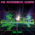 Dr. Dog: The Psychedelic Swamp - VINYL