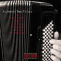 Klucevsek / Anzellotti: Accordion Time Voyage - CD