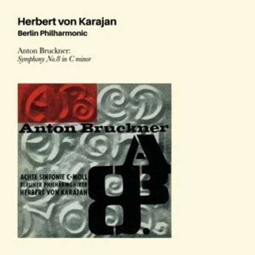 Von Karajan, Herbert / Berlin Philarmonic: Anton Bruckjner: Symphony 8 in C Minor + 4 Bonus  ( CD )