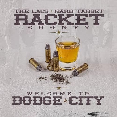 Lacs & Hard Target Present Racket County: Welcome To Dodge City  ( CD )
