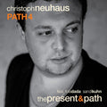 Christoph Path 4 Neuhaus: Present & Path - CD