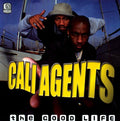 Cali Agents: Good Life / Just When You - 12-INCH SINGLE
