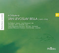 Janacek Philharmonic Orchestra: TRIBUTE TO JAN LEVOSLAV BELLA  ( CD )