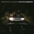 Shovels & Rope: Little Seeds - VINYL
