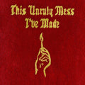 Macklemore & Ryan Lewis: This Unruly Mess I've Made  ( CD )