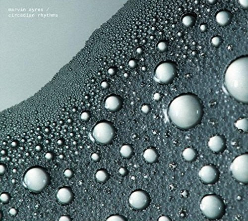 Marvin Ayres: Circadian Rhythms  ( CD )