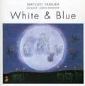 Natsuki Tamura: White and Blue - CD