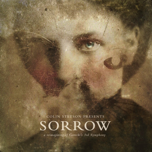 Colin Stetson: Presents: Sorrow - Reimagining Of Gorecki'S 3Rd Symphony - Vinyl