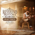The Reverend Peyton's Big Damn Band: Front Porch Sessions  ( CD )