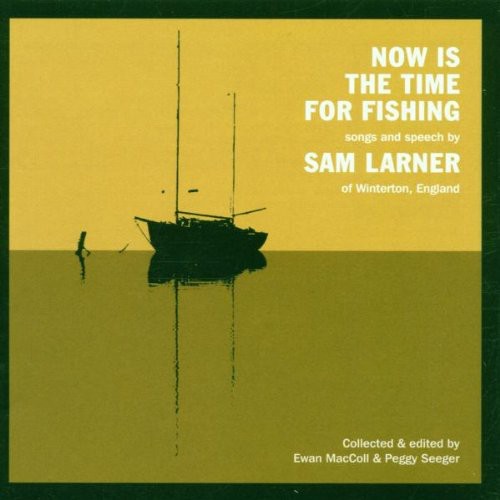 Sam Larner: Now Is Time for Fishing  ( CD )