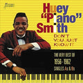 Huey Smith Piano: Don't You Just Know It: Very Best of 1956-1962  ( CD )