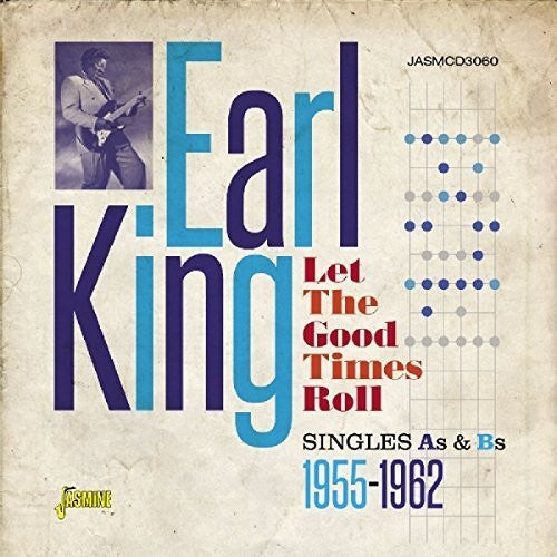 Earl King: Let the Good Times Roll:Singles As & BS 1955-1962  ( CD )