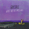 Grayscale: What We're Missing - VINYL