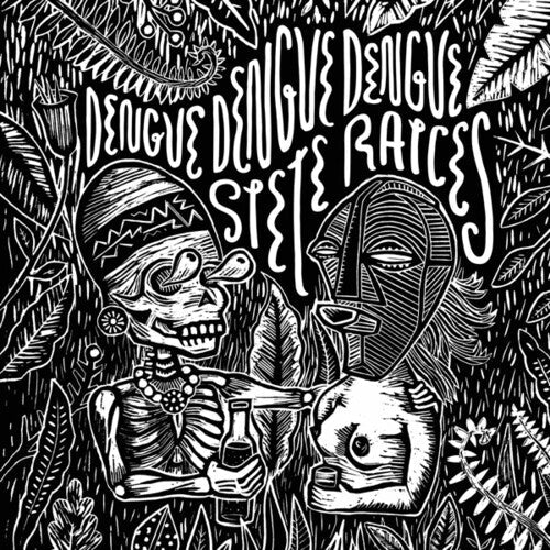 Dengue Dengue Dengue: Siete Raices - Vinyl