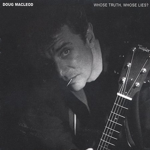 Doug MacLeod: Whose Truth, Whose Lies?  ( CD )