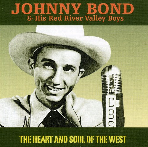 Johnny Bond: Heart and Soul Of The West  ( CD )