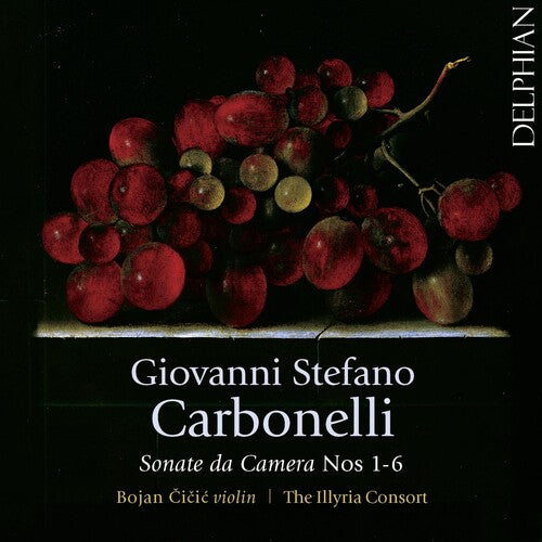 Carbonelli / Cicic, Bojan / Illyria Consort: Carbonelli: Sonate Da Camera 1-6  ( CD )
