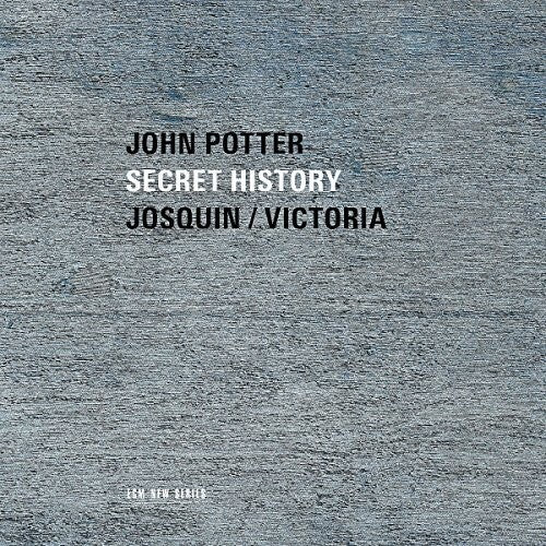 John Potter: Secret History: Sacred Music By Josquim & Victoria  ( CD )