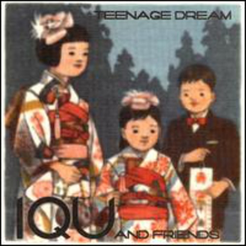 Iqu & Friends: Teenage Dream  ( CD )