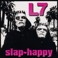 L7: Slap-Happy - VINYL
