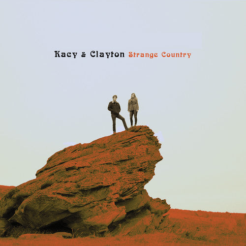 Kacy & Clayton: Strange Country  ( CD )