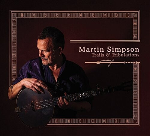 Martin Simpson: Trails & Tribulations  ( CD )
