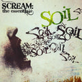 Soil: Scream: The Essentials - CD