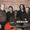 Joe Beard: Dealin'  ( CD )