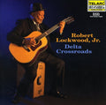 Robert Lockwood, Jr.: Delta Crossroads  ( CD )