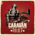 Caravan Palace: Caravan Palace  ( CD )