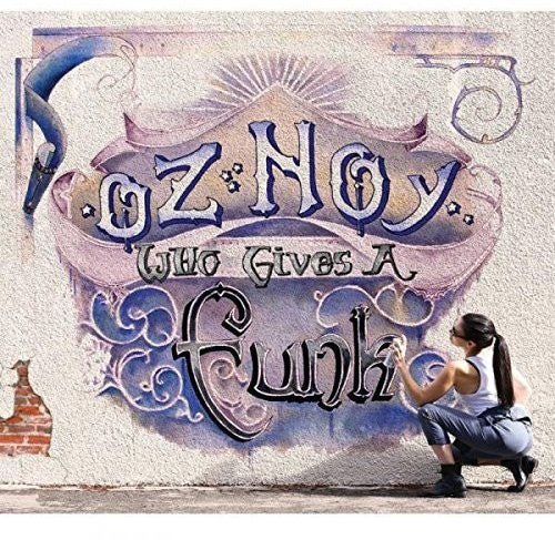 Oz Noy: Who Gives a Funk  ( CD )