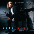 Patricia Barber: Cafe Blue - Unmastered - SUPER-AUDIO CD