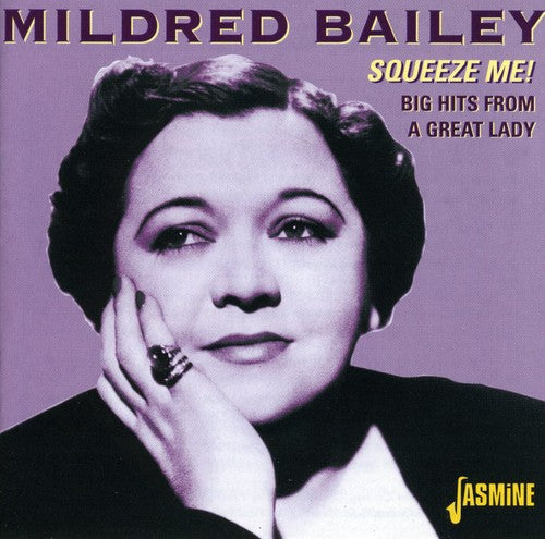 Mildred Bailey: Squeeze Me Big Hits from a Great Lady - CD