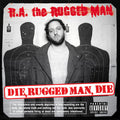 R.A. the Rugged Man: Die Rugged Man Die - Vinyl