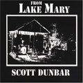 Scott Dunbar: From Lake Mary  ( CD )