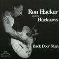 Ron Hacker & the Hacksaws: Back Door Man  ( CD )