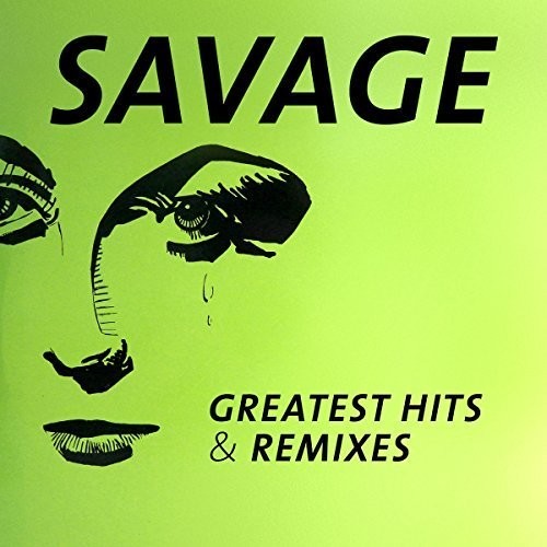 Savage: Greatest Hits & Remixes  ( CD )