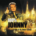 Johnny Hallyday: 100% Johnny : Live à la Tour Eiffel - CD