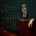 Labtrio: Howls Are Not What They Seem - CD