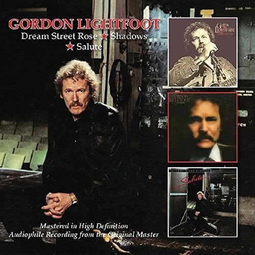 Gordon Lightfoot: Dream Street Rose/Shadows/Salute - CD
