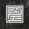 Hands Like Houses: Dissonants - CD