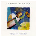 Claudia Schmidt: Wings of Wonder  ( CD )
