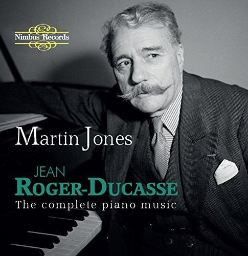 Roger-Ducasse / Jones, Martin: Complete Piano Music  ( CD )