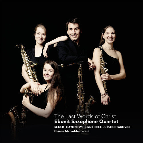 Ebonit Saxophone Quartet: Last Words of Christ  ( CD )