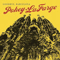 Pokey LaFarge: Goodbye, Barcelona - 7-INCH SINGLE