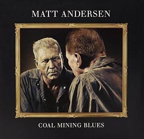 Matt Andersen: Coal Mining Blues - Vinyl