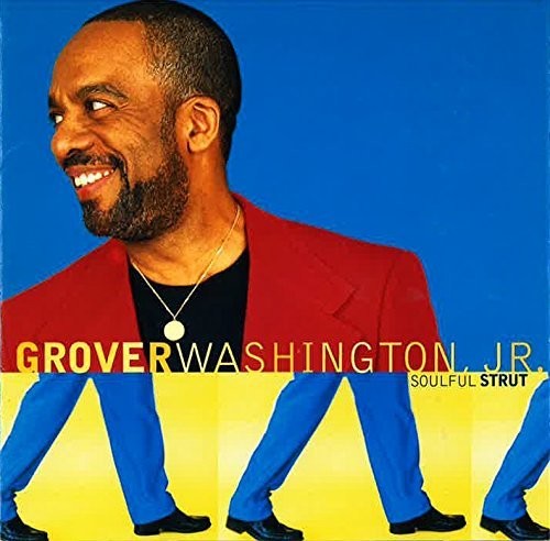Grover Washington Jr: Soulful Strut - CD