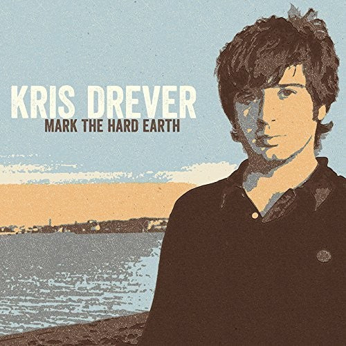 Kris Drever: Mark The Hard Earth - Vinyl