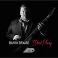 Danny Bryant: Blood Money - Vinyl