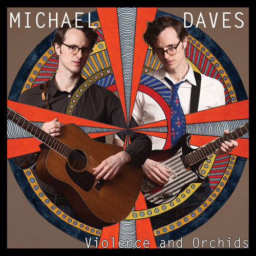 Michael Daves: Violence And Orchids - Vinyl